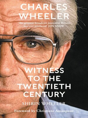 cover image of Charles Wheeler--Witness to the Twentieth Century